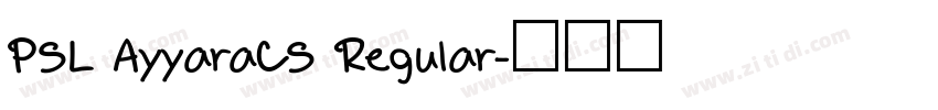 PSL AyyaraCS Regular字体转换